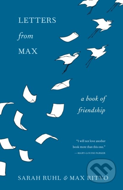 Kniha: Letters from Max (Max Ritvo a Sarah Ruhl). Milkweed Editions, 2018