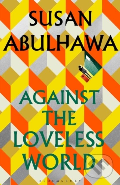 Against the Loveless World (Winner of the Palestine Book Award)