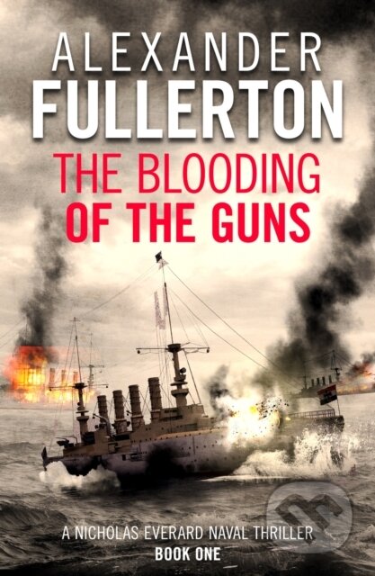 Kniha: The Blooding of the Guns (Alexander Fullerton). Canelo, 2019