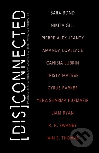 Kniha: [Dis]Connected Volume 1 (Amanda Lovelace, Michelle Halket, Nikita Gill a Iain S. Thomas). , 2018