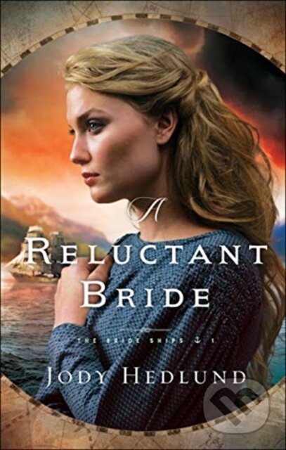 Kniha: A Reluctant Bride (Jody Hedlund). , 2019
