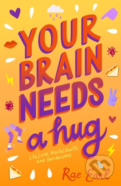 Kniha: Your Brain Needs a Hug (Rae Earl). , 2019
