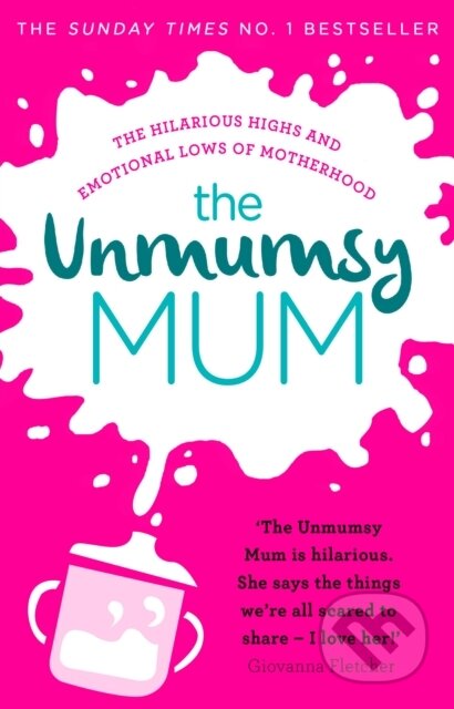 Kniha: The Unmumsy Mum (The Unmumsy Mum). Black Swan, 2018