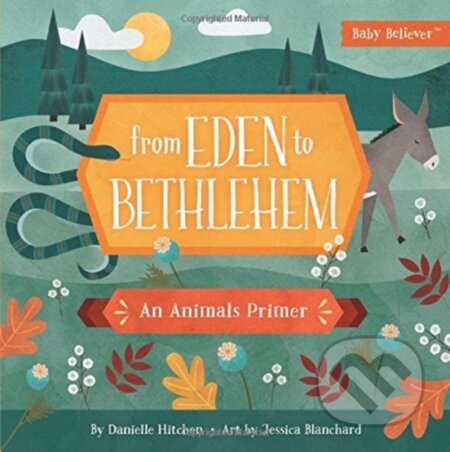 Kniha: From Eden to Bethlehem (Danielle Hitchen). Harvest House Publishers, 2018