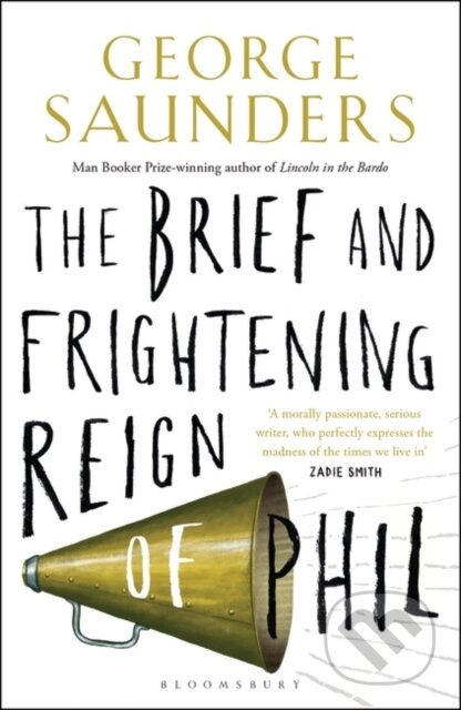Kniha: The Brief and Frightening Reign of Phil (George Saunders). Bloomsbury, 2018