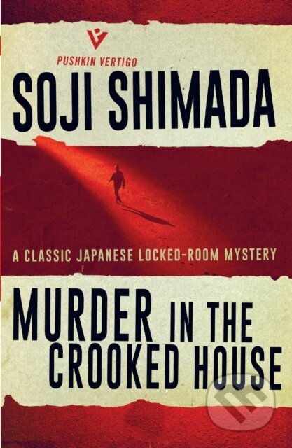 Kniha: Murder in the Crooked House (Soji Shimada). Pushkin, 2019