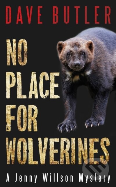 Kniha: No Place for Wolverines (Dave Butler). , 2018