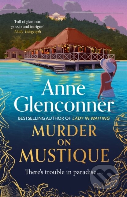 Kniha: Murder On Mustique (Anne Glenconner). Hodder and Stoughton, 2020