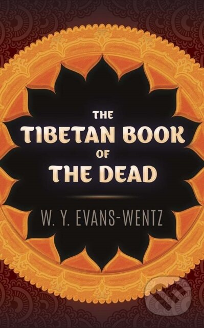 Kniha: The Tibetan Book of the Dead (W. Y. Evans-Wentz). Dover Publications, 2020