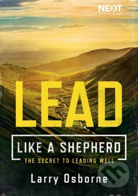 Kniha: Lead Like a Shepherd (Larry Osborne). Thomas Nelson Publishers, 2018