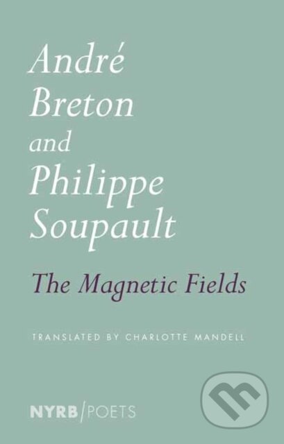 Kniha: Magnetic Fields (Andre Breton a Philippe Soupault). , 2020
