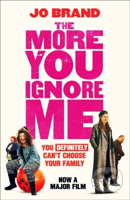The More You Ignore Me - Jo Brand - kniha z kategorie Společenská beletrie