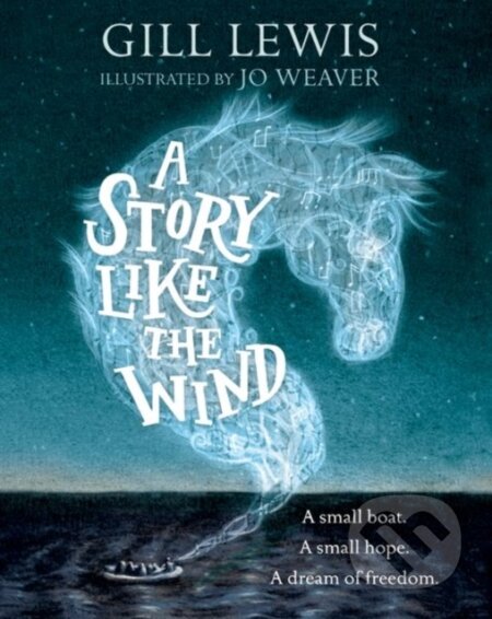 A Story Like the Wind - Gill Lewis - kniha z kategorie Pro děti