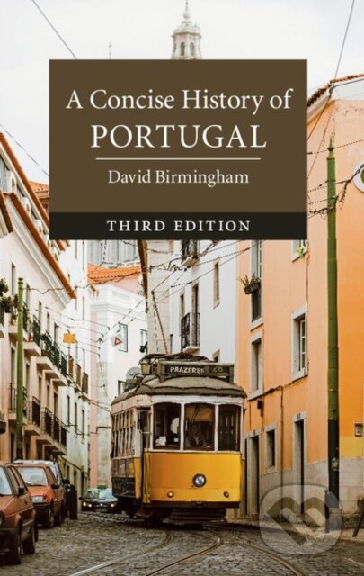 Kniha: A Concise History of Portugal (David Birmingham). Cambridge University Press, 2018