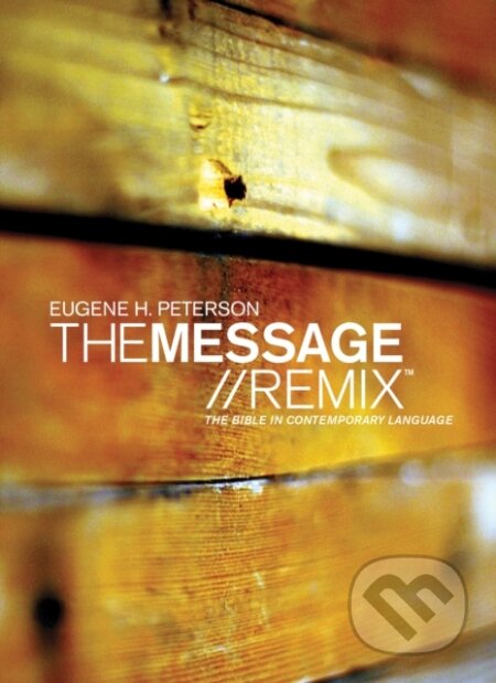 Kniha: Message Remix (Eugene H. Peterson). , 2018
