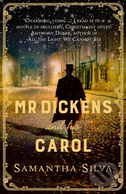 Kniha: Mr Dickens and His Carol (Samantha Silva). Allison & Busby, 2018