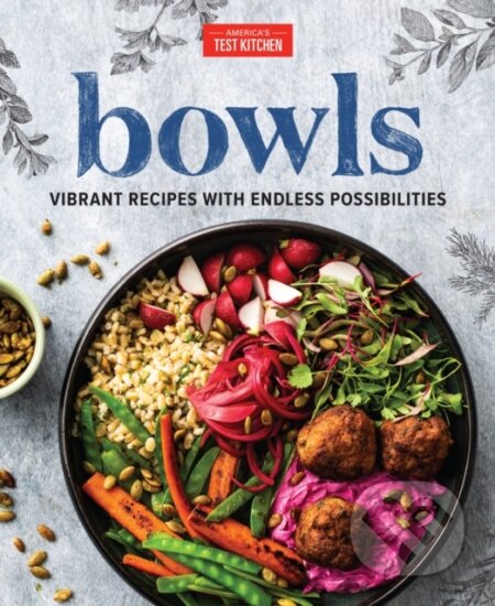 Kniha: Bowls (America's Test Kitchen). Americas Test Kitchen, 2019