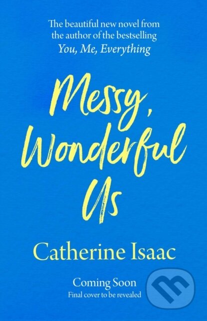 Kniha: Messy, Wonderful Us (Catherine Isaac). Simon & Schuster, 2020