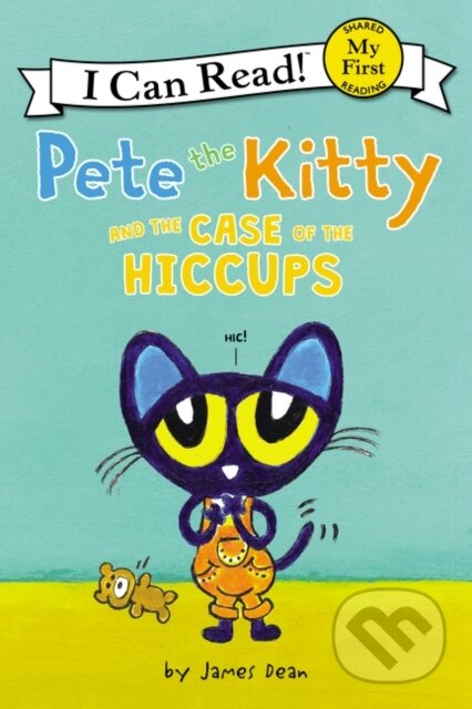 Kniha: Pete the Kitty and the Case of the Hiccups (James Dean a Kimberly Dean). HarperCollins, 2018