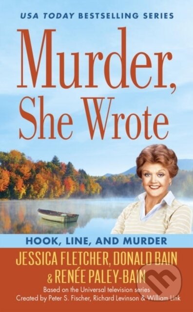 Kniha: Murder, She Wrote: Hook, Line, and Murder (Donald Bain, Renee Paley-Bain a Jessica Fletcher). , 2017