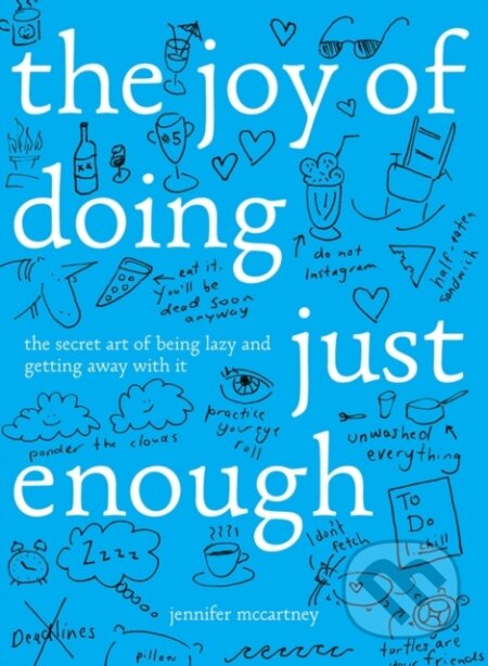 Kniha: The Joy of Doing Just Enough (Jennifer McCartney). Countryman Press Inc., 2018