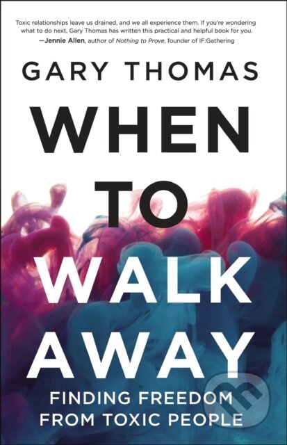 Kniha: When to Walk Away (Gary Thomas). Zondervan, 2019