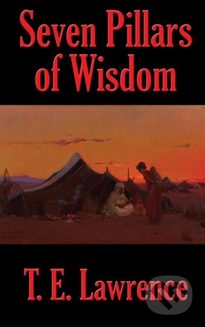 Kniha: Seven Pillars of Wisdom (T. E. Lawrence). , 2020