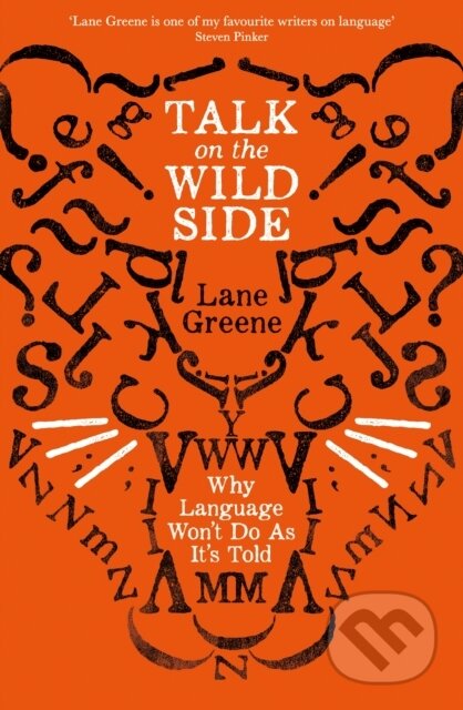 Kniha: Talk on the Wild Side (Lane Greene). Economist Books, 2019