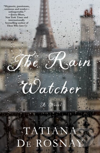 Kniha: The Rain Watcher (Tatiana De Rosnay). St Martin's Press, 2018