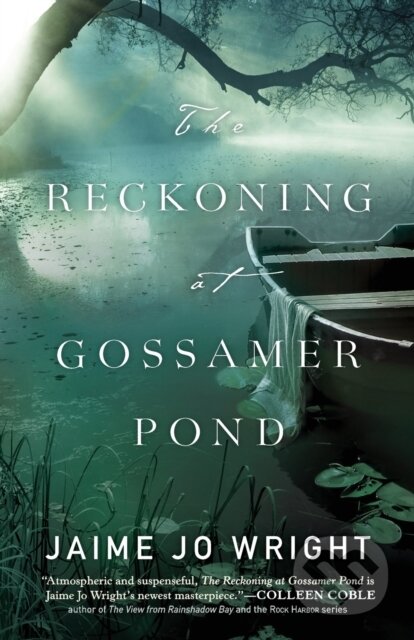 Kniha: The Reckoning at Gossamer Pond (Jaime Jo Wright). , 2018