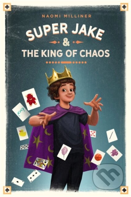 Kniha: Super Jake & the King of Chaos (Naomi Milliner). Running Press Kids, 2019