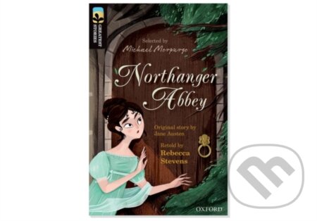 Kniha: Oxford Reading Tree TreeTops Greatest Stories: Oxford Level 20: Northanger Abbey Pack 6 (Jane Austen a Rebecca Stevens). Oxford University Press, 2018