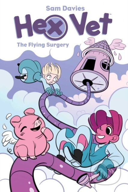 Kniha: Hex Vets: The Flying Surgery (Sam Davies). , 2019