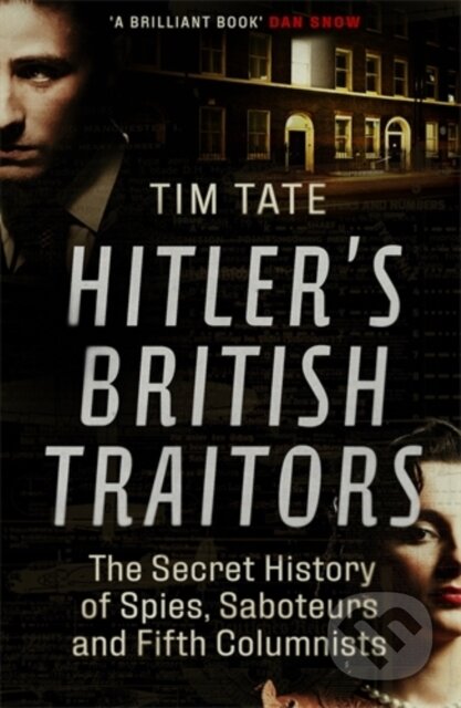 Kniha: Hitler’s British Traitors (Tim Tate). Icon Books, 2019