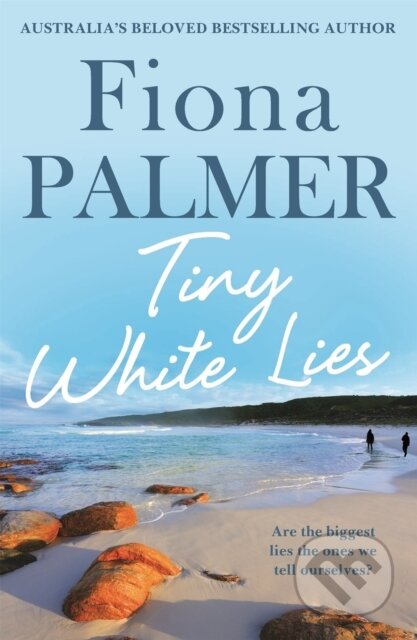 Kniha: Tiny White Lies (Fiona Palmer). Hachette Australia, 2020