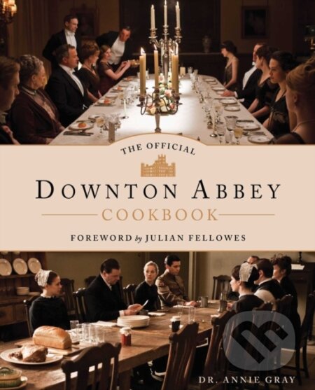 Kniha: The Official Downton Abbey Cookbook (Annie Gray). , 2019