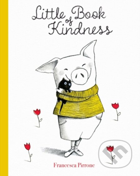 Kniha: Little Book of Kindness (Francesco Pirrone). Clavis Publishing, 2020