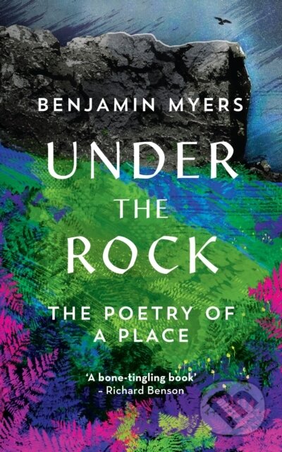 Kniha: Under the Rock (Benjamin Myers). Elliott and Thompson, 2018