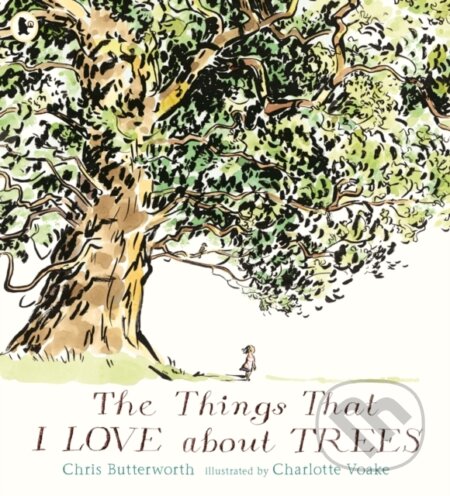 The Things That I LOVE about TREES - Chris Butterworth - kniha z kategorie Pro děti