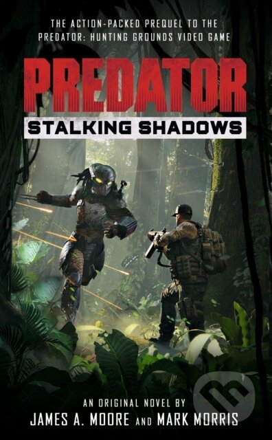 Kniha: Predator: Stalking Shadows (James A. Moore). Titan Books, 2020