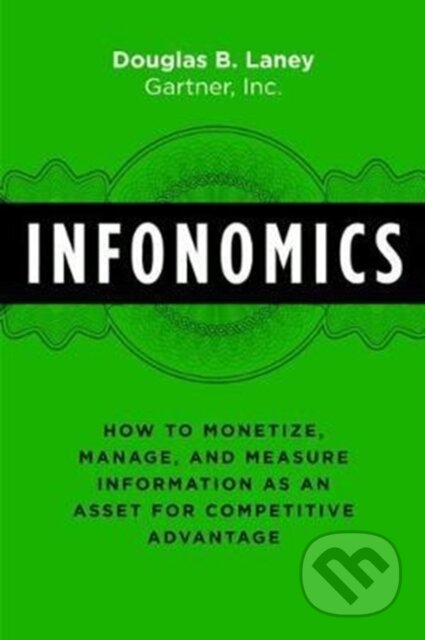 Kniha: Infonomics (Douglas B. Laney). Routledge, 2017