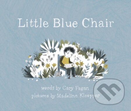 Kniha: Little Blue Chair (Cary Fagan). Tundra, 2017