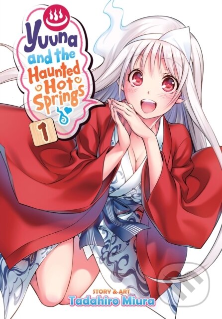 Kniha: Yuuna and the Haunted Hot Springs Vol. 1 (Tadahiro Miura). Seven Seas, 2018