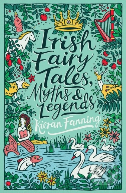 Irish Fairy Tales, Myths and Legends - Kieran Fanning - kniha z kategorie Pro děti