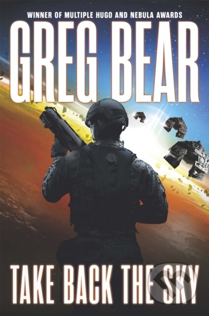 Kniha: Take Back the Sky (Greg Bear). Gollancz, 2017