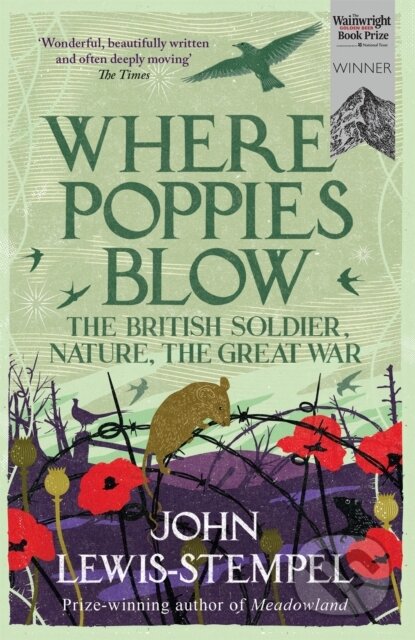 Where Poppies Blow (The British Soldier, Nature, the Great War) - kniha z kategorie Historie