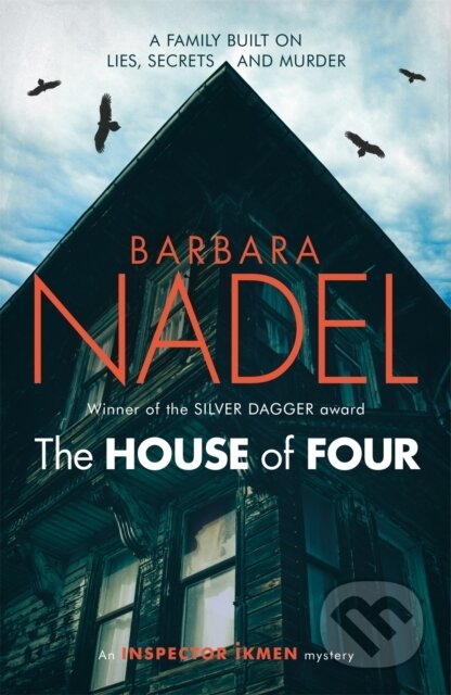 The House of Four (Inspector Ikmen Mystery 19) (Inspiration for THE TURKISH DETECTIVE, BBC Two's sensational new TV series) - kniha z kategorie…