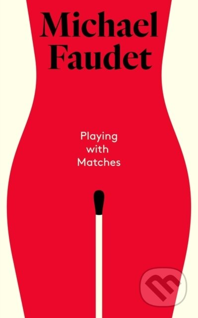 Kniha: Playing with Matches (Michael Faudet). Andrews McMeel, 2022