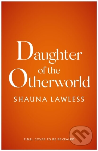 Daughter of the Otherworld - Shauna Lawless
