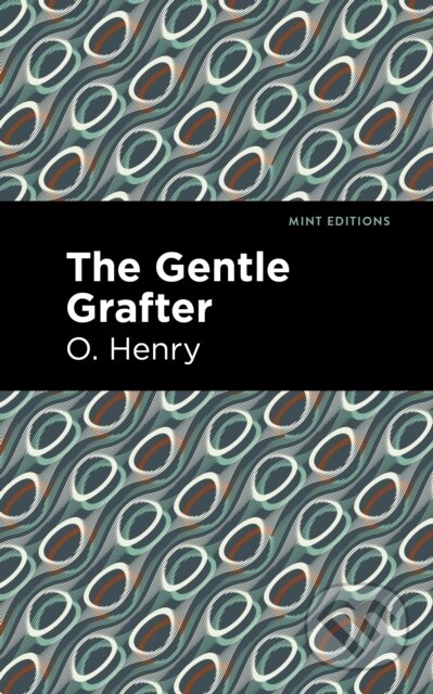 Kniha: The Gentle Grafter (O. Henry). , 2021